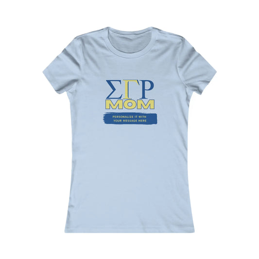 Personalized Sigma Gamma Rho Mom Bella+Canvas Women's Favorite Tee | Write Your Own Message | Sorority Shirt Printify