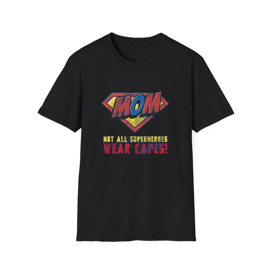 Mom Superhero T-Shirt — "Not All Superheroes Wear Capes" Mother's Day Tee