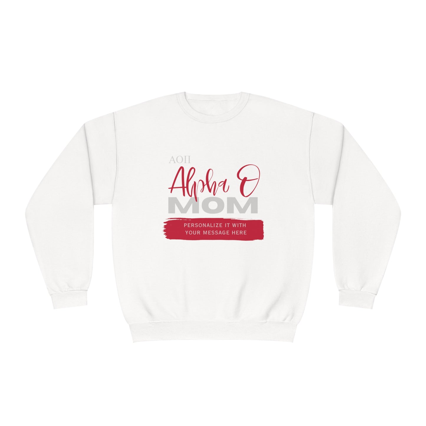 Personalizable Alpha O Mom NuBlend® Crewneck Sweatshirt | Write Your Own Message | Alpha Omicron Pi Sorority | Gifts for Mom