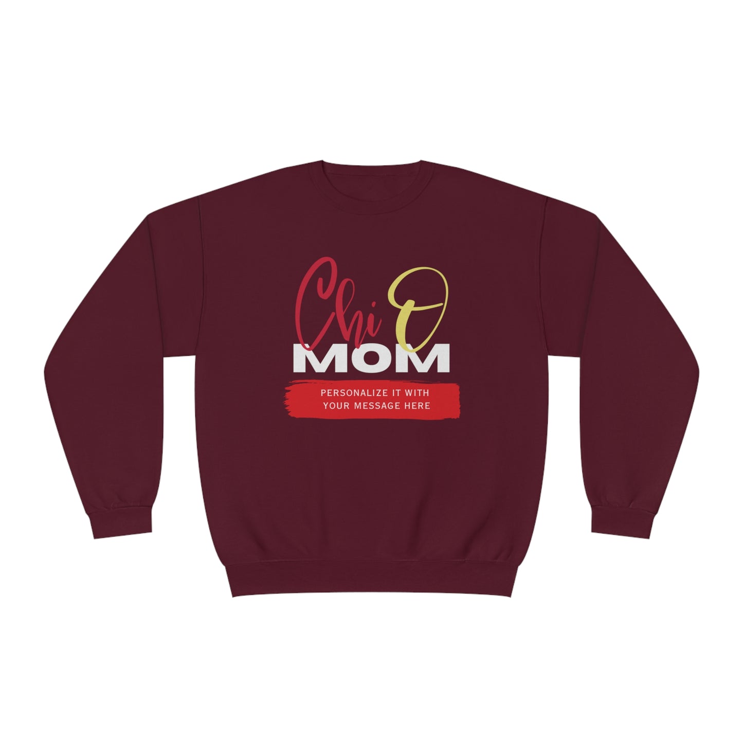 Personalizable Chi O Mom NuBlend® Crewneck Sweatshirt | Chi Omega Sorority Shirt | Write Your Own Message