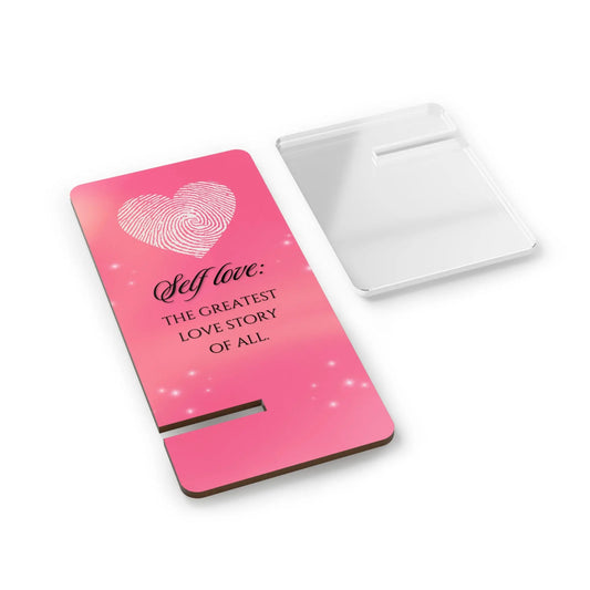 Phone Stand — "Self Love: The Greatest Love Story of All" Pink Smartphone Display Printify