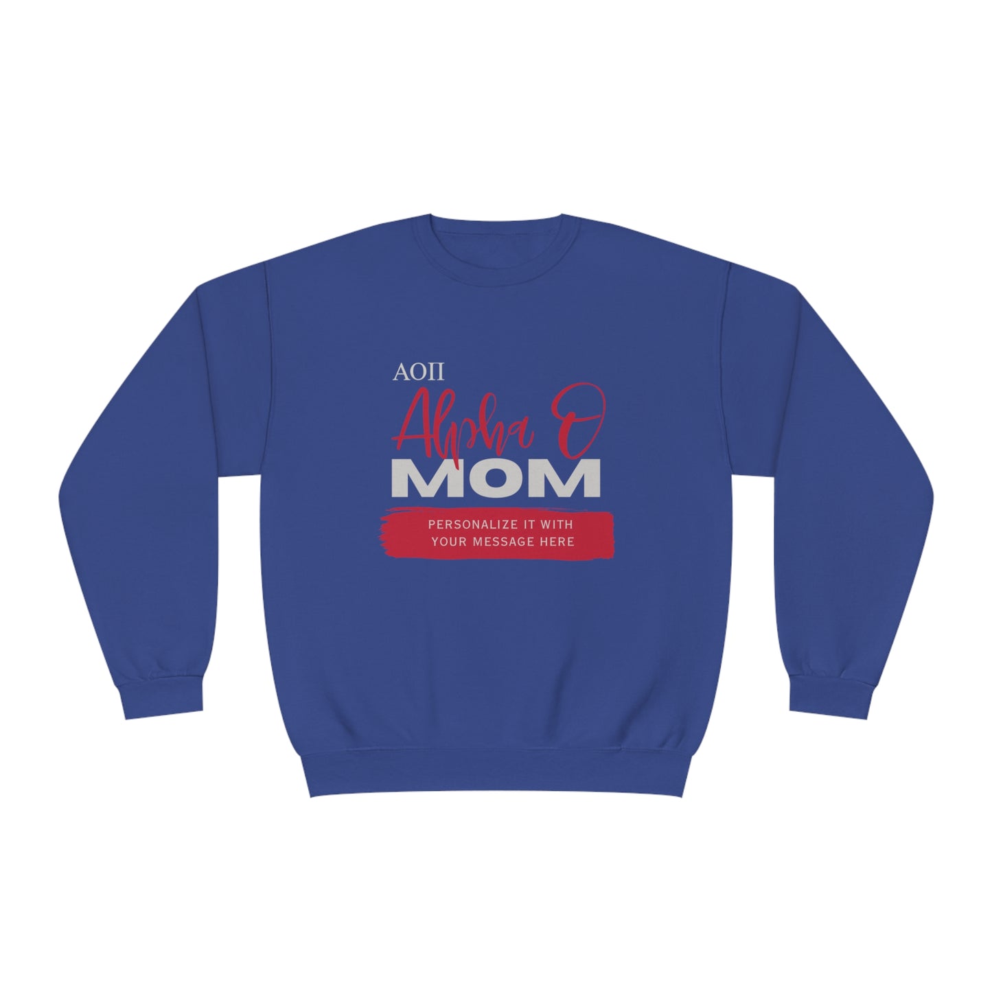 Personalizable Alpha O Mom NuBlend® Crewneck Sweatshirt | Write Your Own Message | Alpha Omicron Pi Sorority | Gifts for Mom