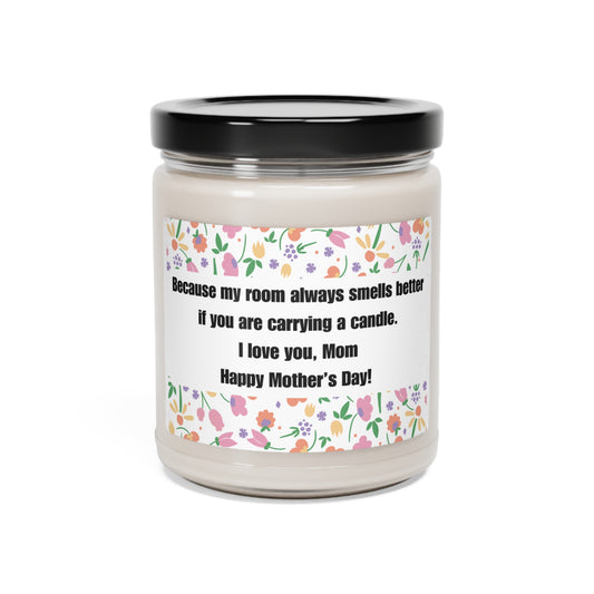 Scented Soy Candle with Funny Message for Mom | 9oz candle | Four scents available | Gifts For Mom | Mother's Day Gift