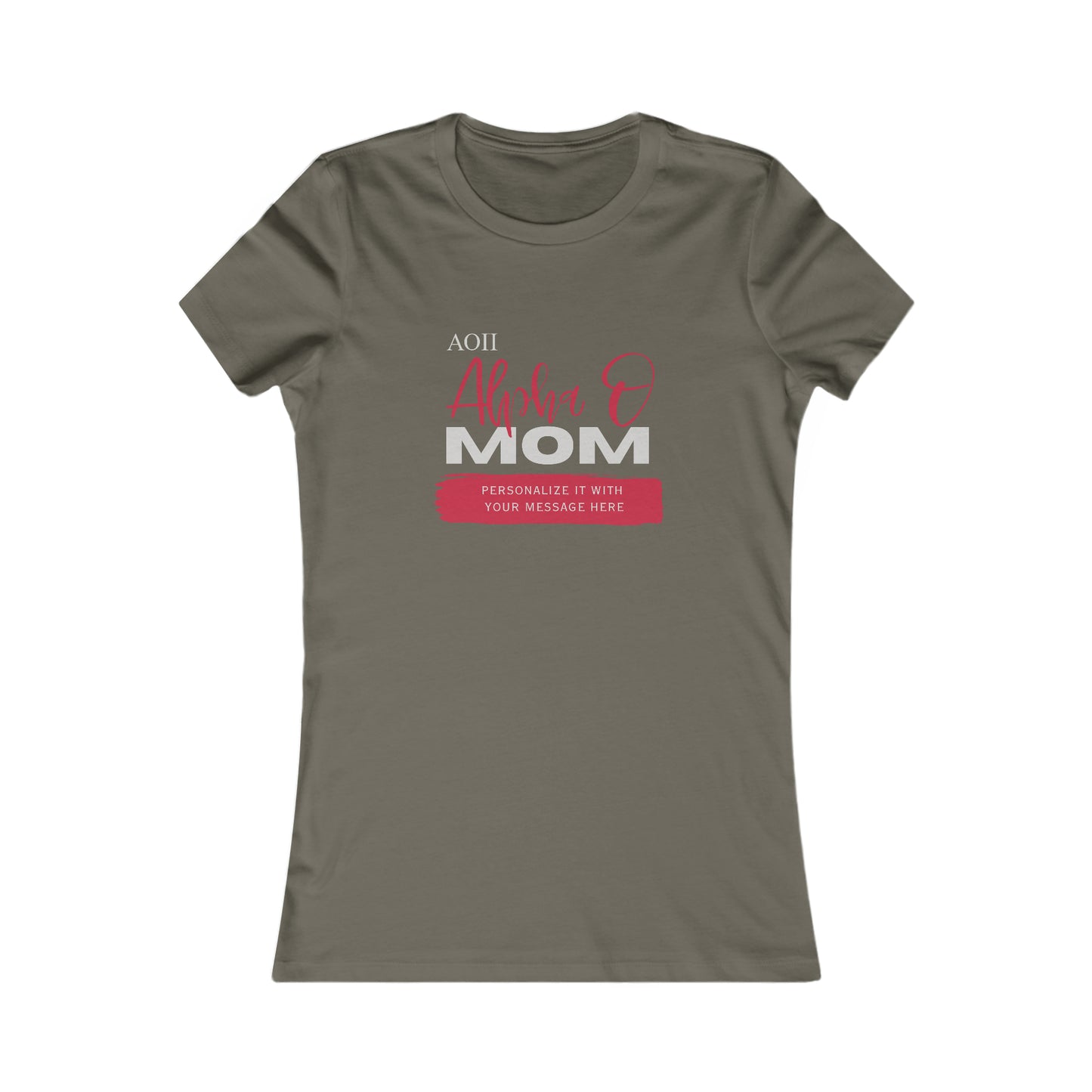 Personalizable Alpha O Mom Bella+Canvas Women's Favorite Tee | Write Your Own Message | Alpha Omicron Pi Sorority