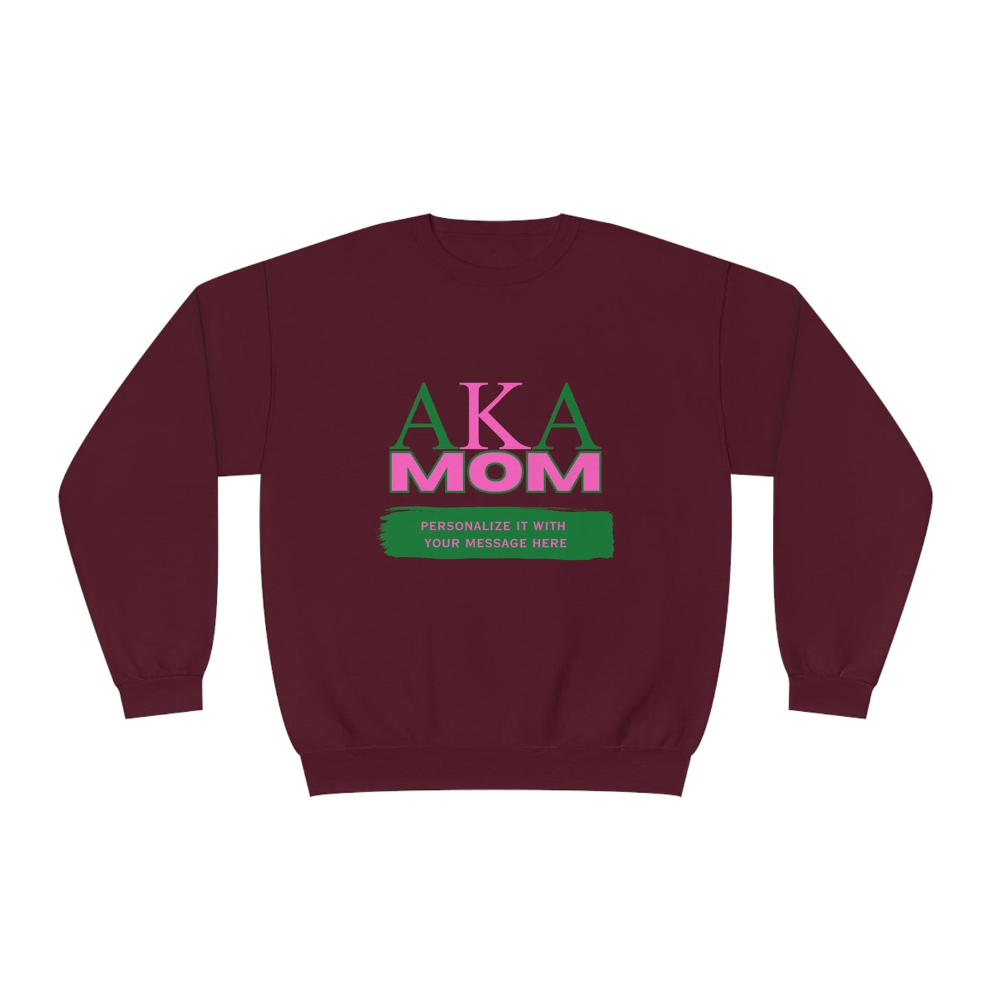 Personalized AKA Mom NuBlend® Crewneck Sweatshirt | Alpha Kappa Alpha Sorority | Write Your Own Message
