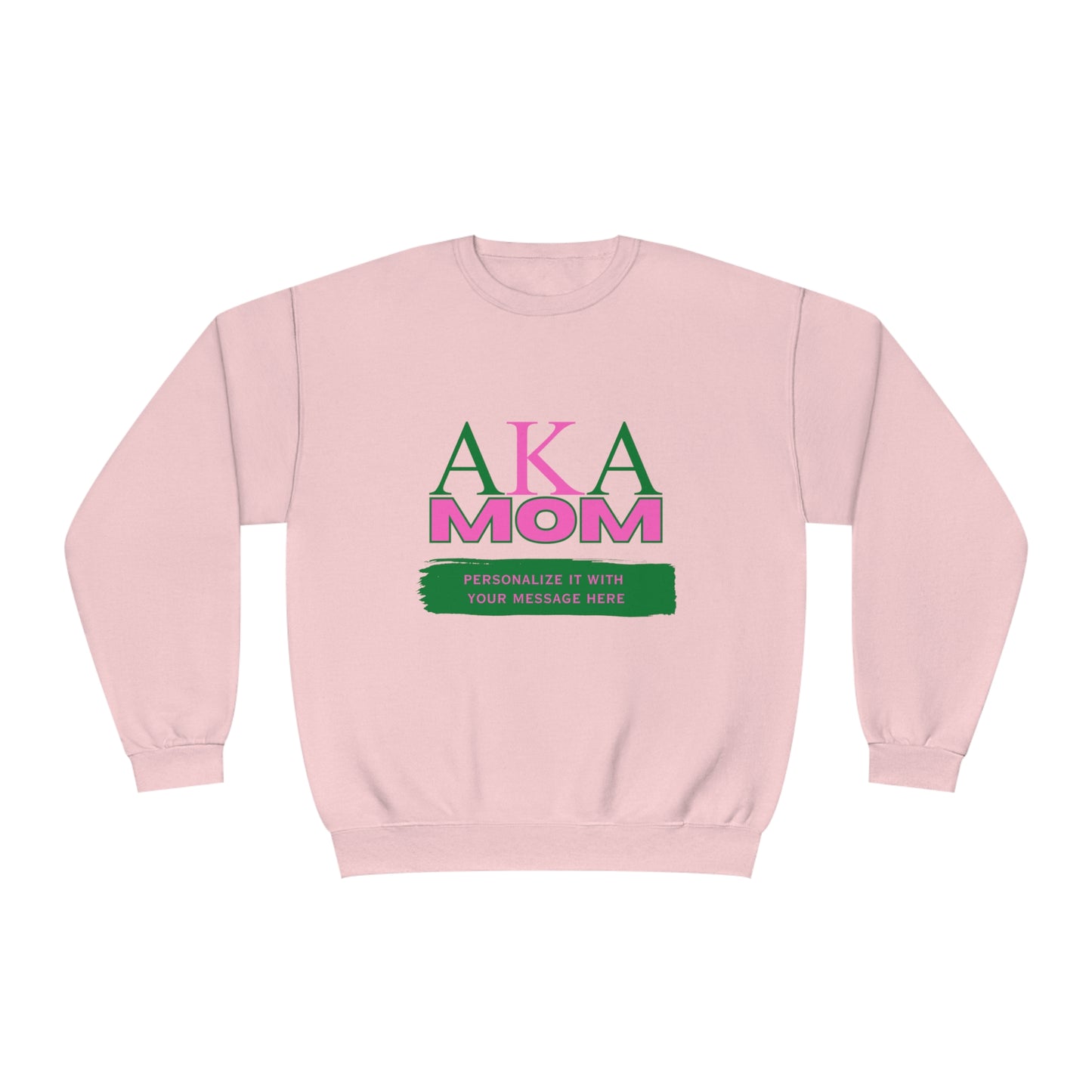 Personalized AKA Mom NuBlend® Crewneck Sweatshirt | Alpha Kappa Alpha Sorority | Write Your Own Message