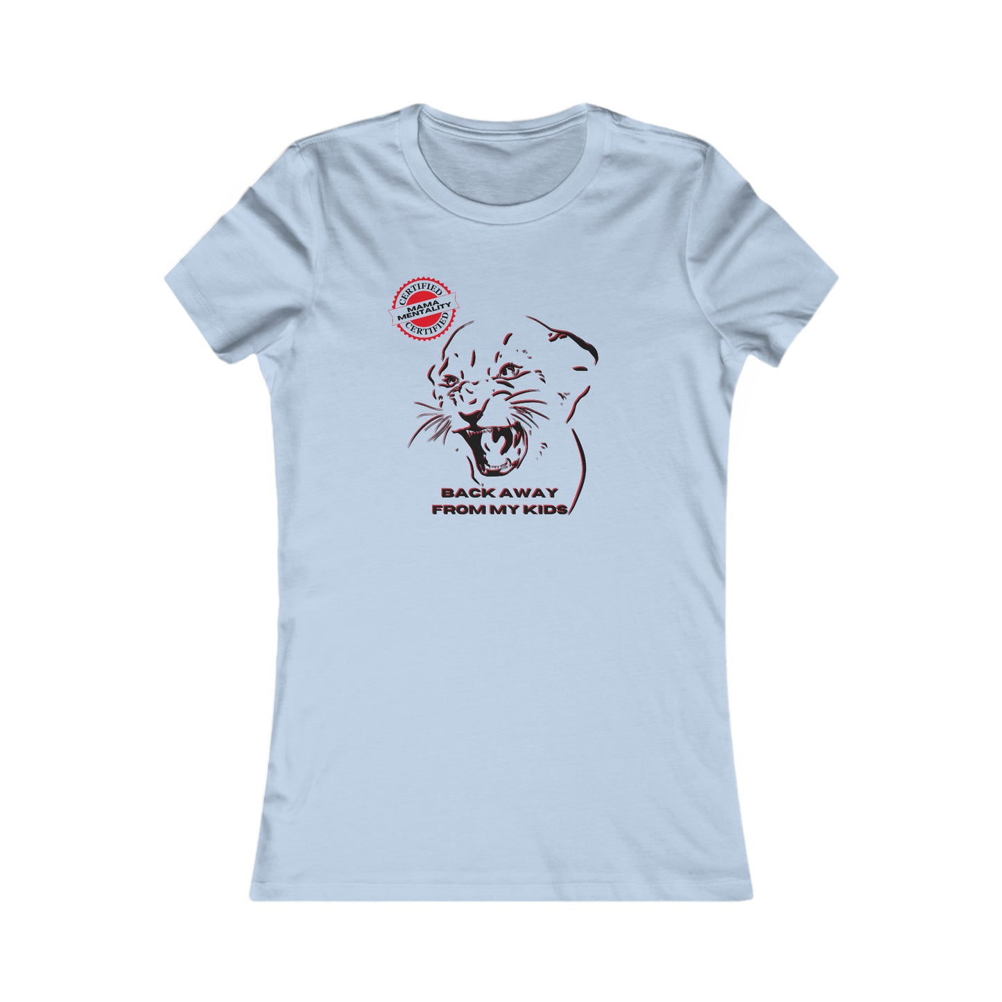 Sky blue t-shirt featuring a graphic of a roaring animal, resembling a lion, with the text BACK AWAY FROM MY KIDS. Perfect for those wanting to celebrate mom, it also sports a small, red circular stamp near the shoulder that reads Certified Mama Mentality. Available at the Gifts For Mom store.