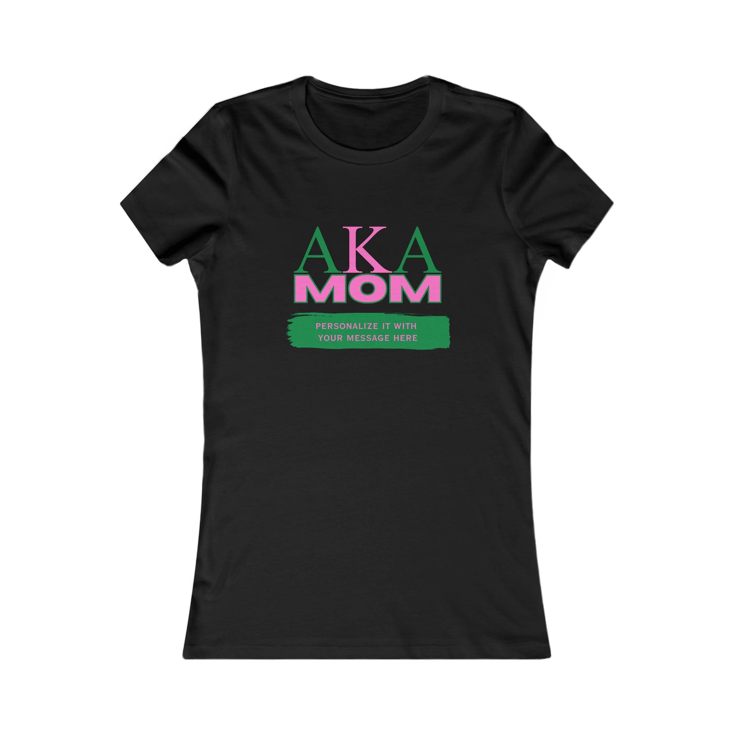 Personalizable AKA Mom Bella+Canvas Women's Favorite Tee | Alpha Kappa Alpha sorority shirt | Gifts for Mom