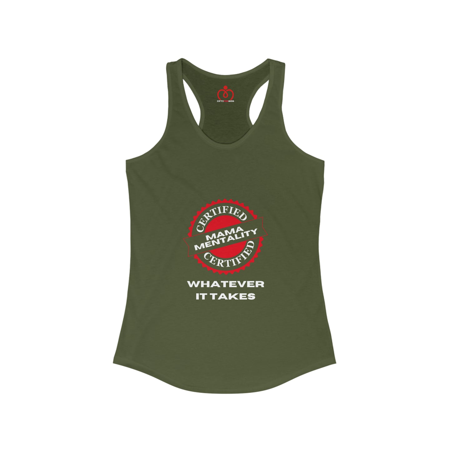 Mama Mentality: Whatever It Takes Women's Ideal Racerback Tank | Gifts For Mom | Perfect Warm Weather Gift