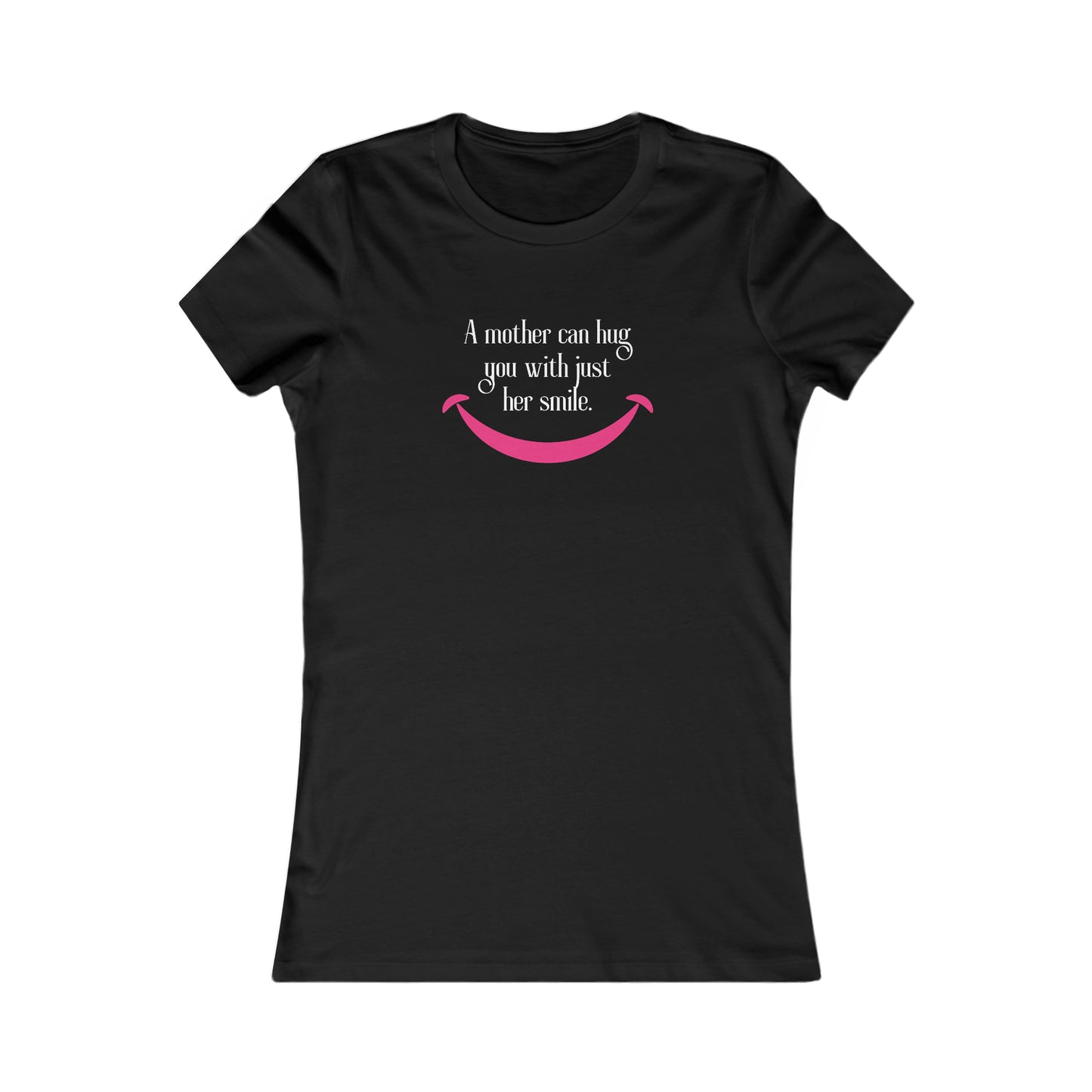 Black t-shirt from the Gifts For Mom store, featuring the text A mother can hug you with just her smile above a simple pink smile graphic. Celebrate mom with this heartfelt design.