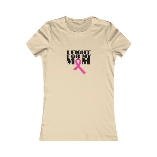 Cream t-shirt from the Gifts for Mom store featuring the text I Fight For My Mom with a pink ribbon symbol to signify breast cancer awareness, beneath the word Mom.
