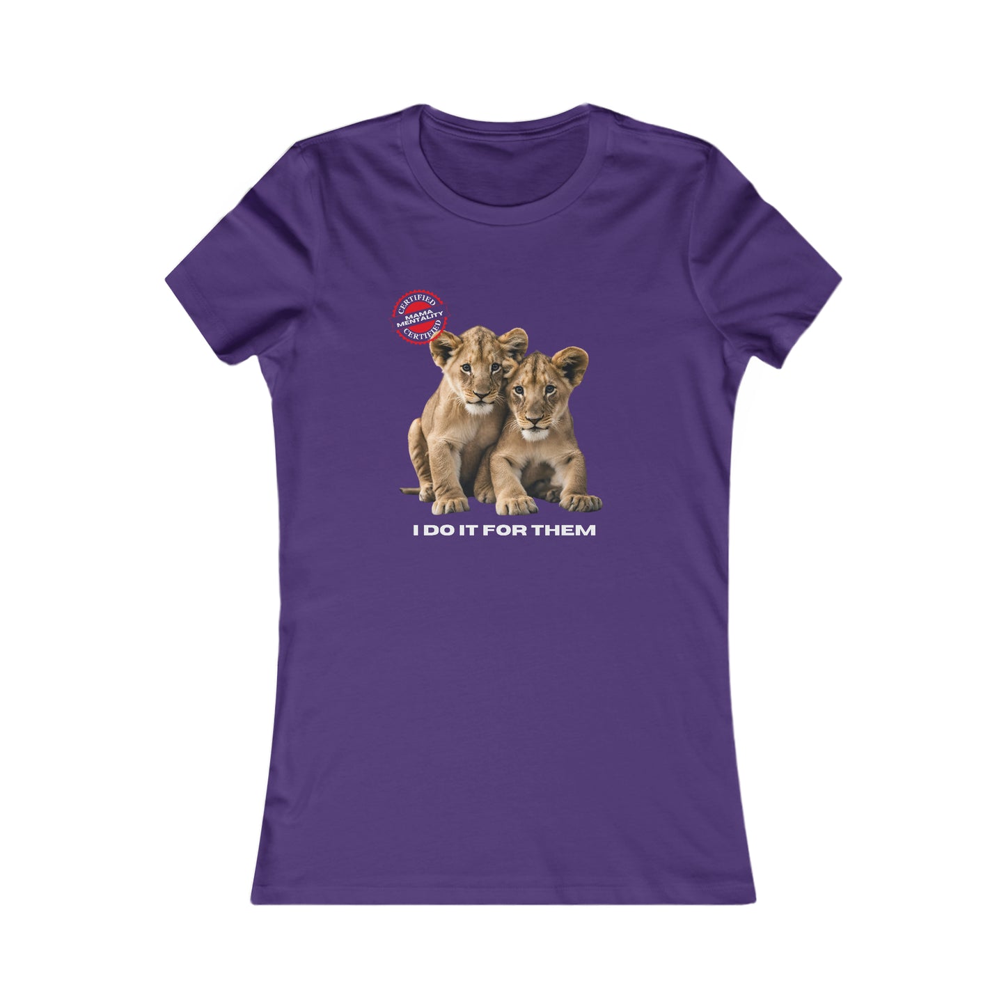 This purple t-shirt from the Gifts For Mom store showcases two lion cubs sitting together. Above them, a circular stamp reads Certified Mama Mentality shines, and below, the phrase I DO IT FOR THEM serves as a touching way to celebrate mom every day.