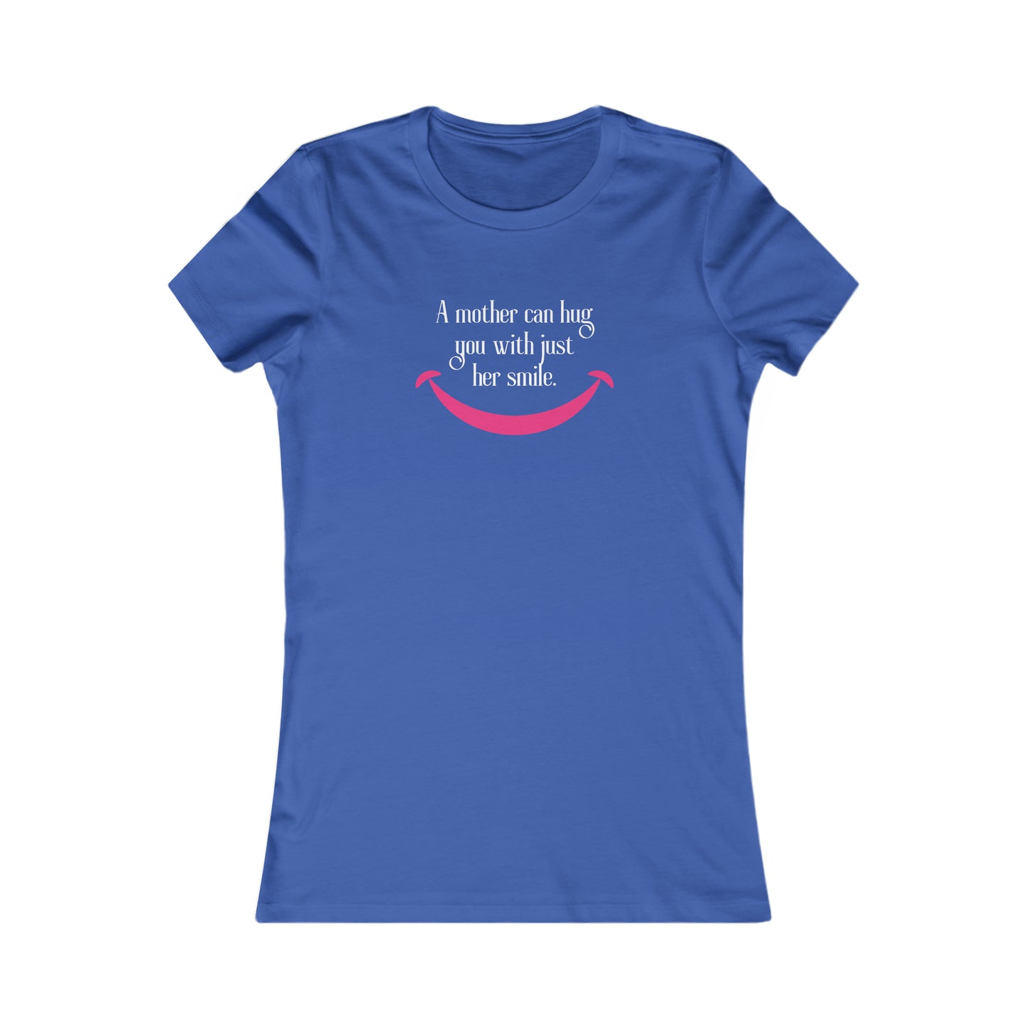 Royal blue t-shirt from the Gifts For Mom store, featuring the text A mother can hug you with just her smile above a simple pink smile graphic. Celebrate mom with this heartfelt design.