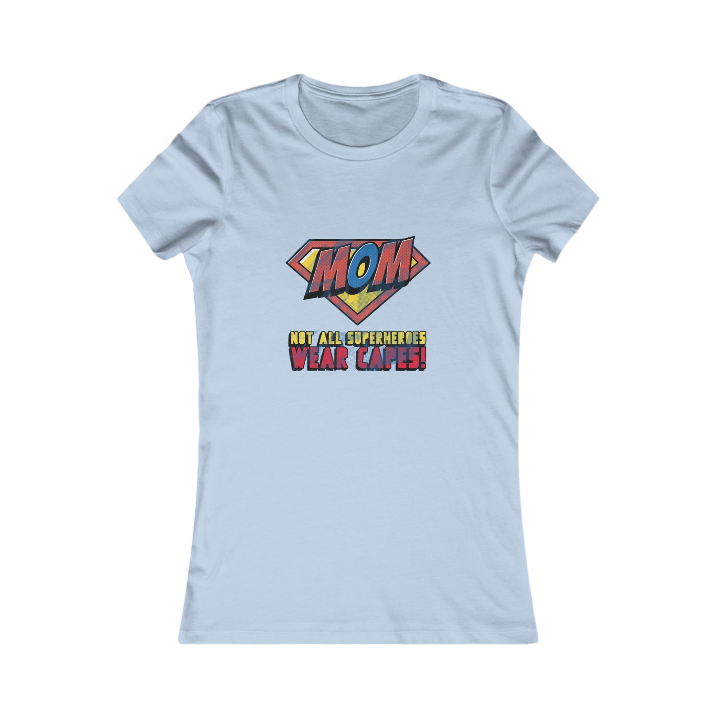 Sky blue t-shirt with a colorful superhero-inspired logo that reads MOM in a shield shape, above the text Not all superheroes wear capes!, available at the Gifts For Mom store to celebrate mom in style.