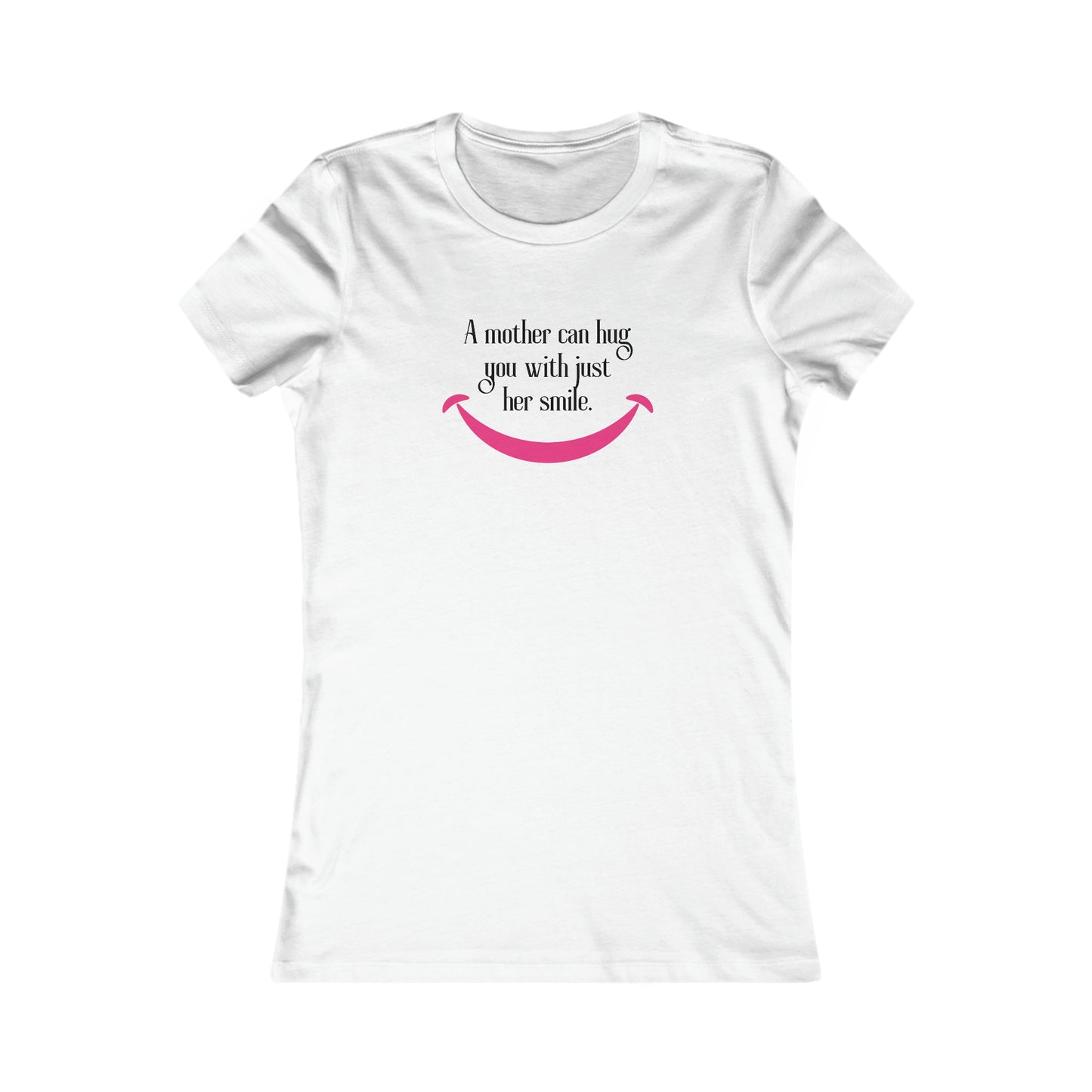 White t-shirt from the Gifts For Mom store, featuring the text A mother can hug you with just her smile above a simple pink smile graphic. Celebrate mom with this heartfelt design.