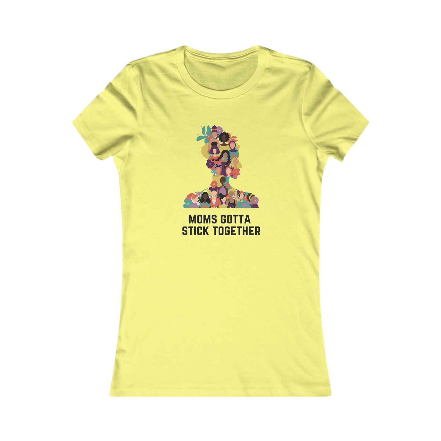 At the Gifts For Mom store, you'll find this vibrant yellow t-shirt featuring a colorful graphic of diverse women creating a human tower. The phrase Moms Gotta Stick Together is printed below, perfect to celebrate moms and show your appreciation.
