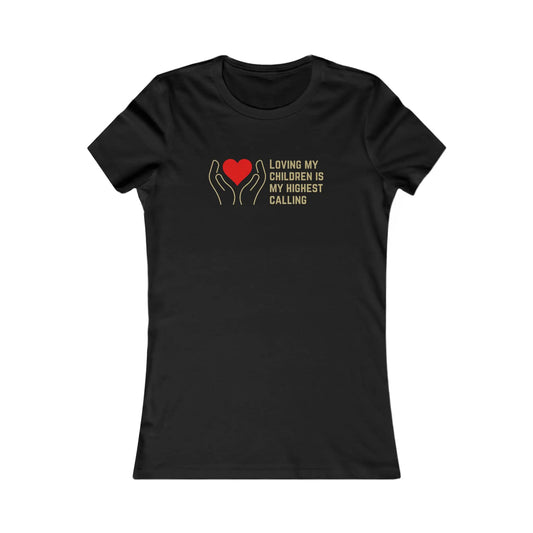 Black T-shirt featuring a design with two hands holding a red heart. The text reads, Loving my children is my highest calling. Available exclusively at the Gifts For Mom store, its the perfect way to celebrate mom every day.