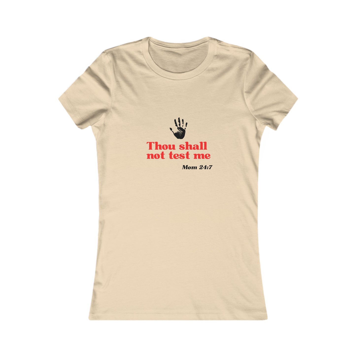 Discover the perfect tee at Gifts For Mom store—this cream T-shirt features a striking black handprint and bold red text, Thou shall not test me, with Mom 24:7 elegantly printed in black underneath.