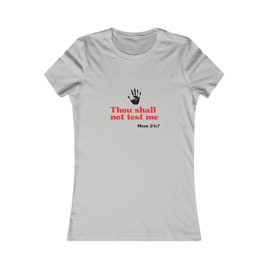 Discover the perfect tee at Gifts For Mom store—this grey T-shirt features a striking black handprint and bold red text, Thou shall not test me, with Mom 24:7 elegantly printed in black underneath.