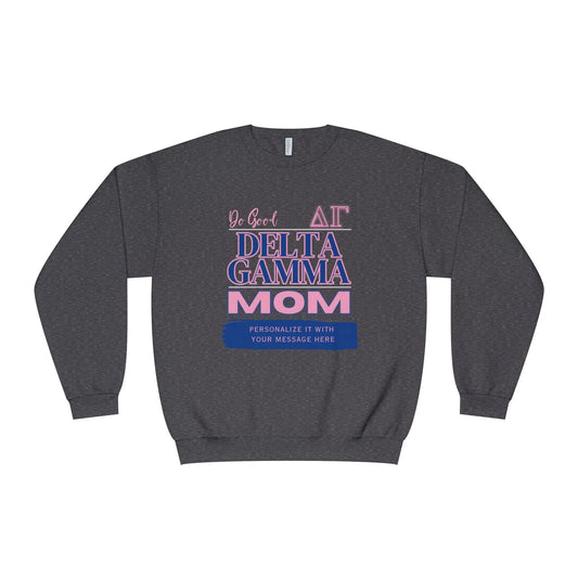 A Gifts For Mom heather grey personalizable Delta Gamma Mom sweatshirt set against a plain white background. The words Do Good and the greek symbols are also written on the shirt.