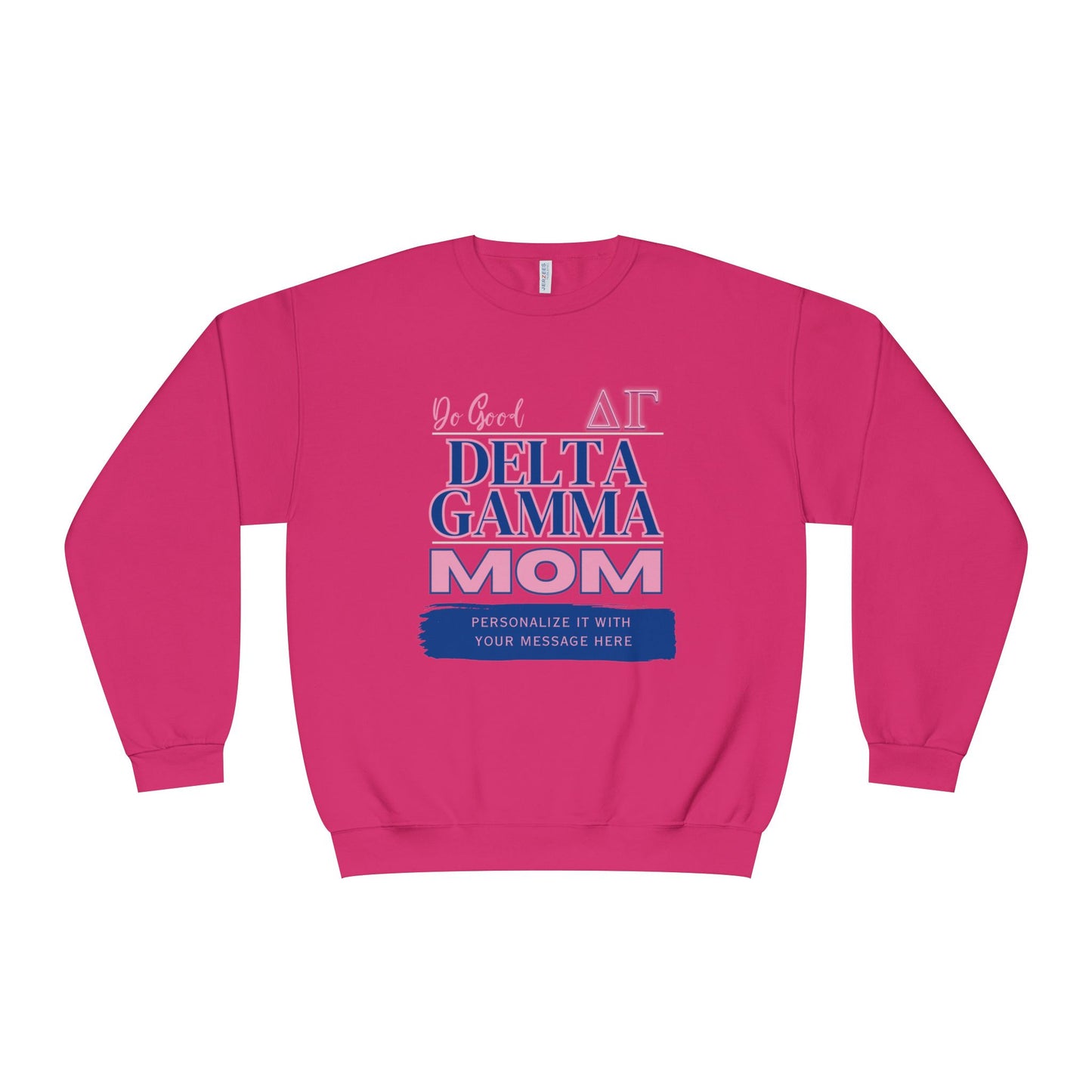 A Gifts For Mom pink personalizable Delta Gamma Mom sweatshirt set against a plain white background. The words Do Good and the greek symbols are also written on the shirt.