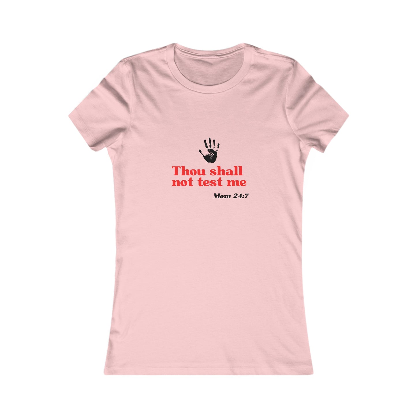Discover the perfect tee at Gifts For Mom store—this pink T-shirt features a striking black handprint and bold red text, Thou shall not test me, with Mom 24:7 elegantly printed in black underneath.
