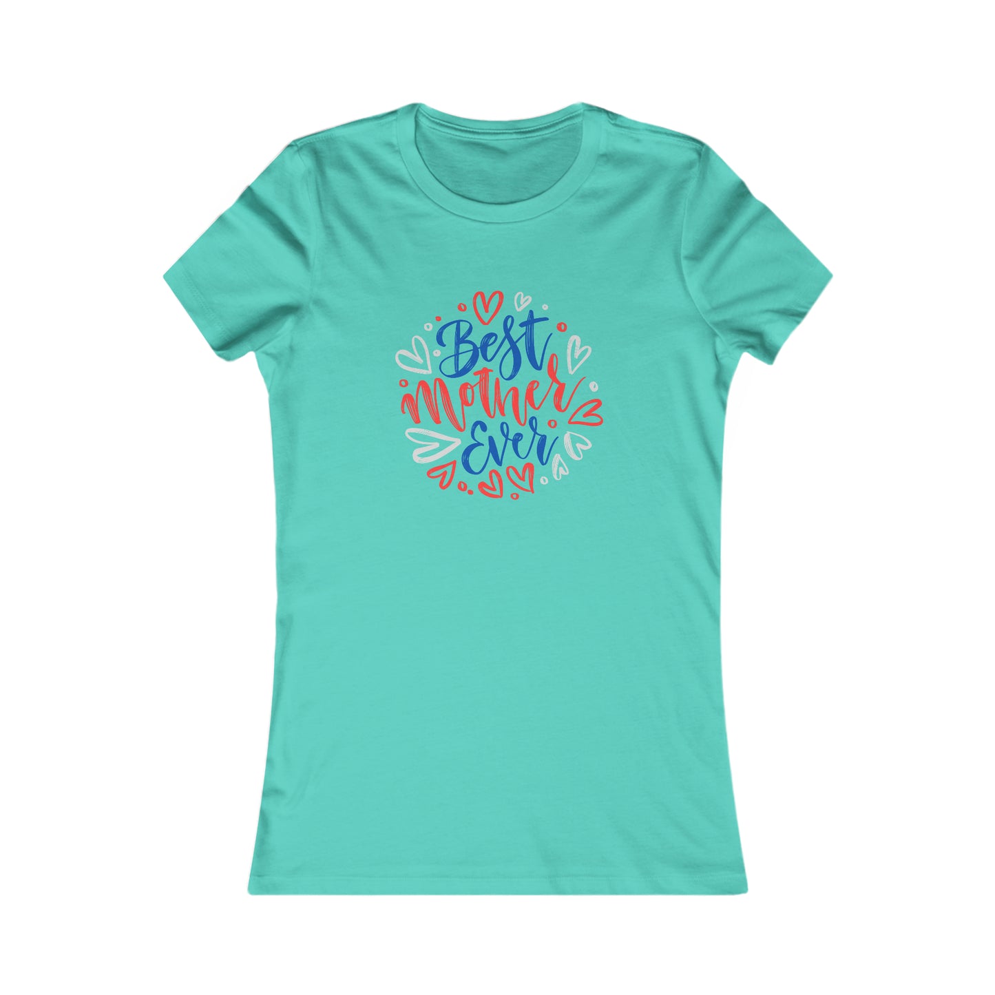 Celebrate mom with this teal T-shirt from the Gifts For Mom store, featuring Best Mother Ever in colorful, playful lettering surrounded by small red, blue, and gray hearts.