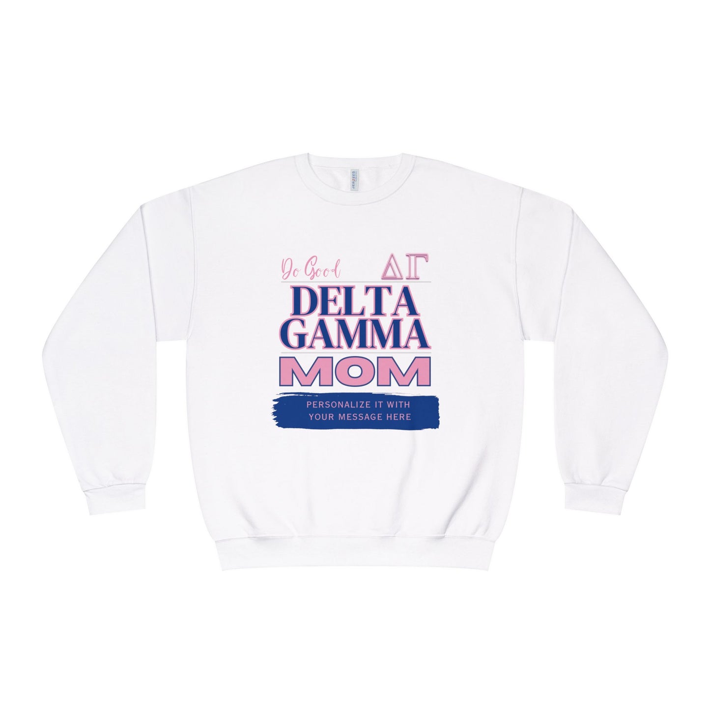 A Gifts For Mom white personalizable Delta Gamma Mom sweatshirt set against a plain white background. The words Do Good and the greek symbols are also written on the shirt.