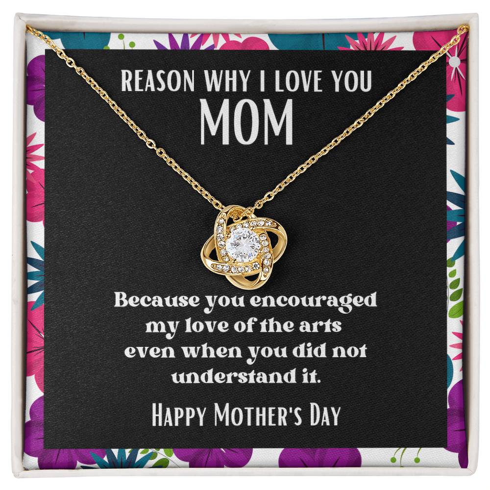 Love Knot Pendant Reasons I Love My Mother #5 | Positive messages with Made to Order Jewelry | Encouraged my love of arts