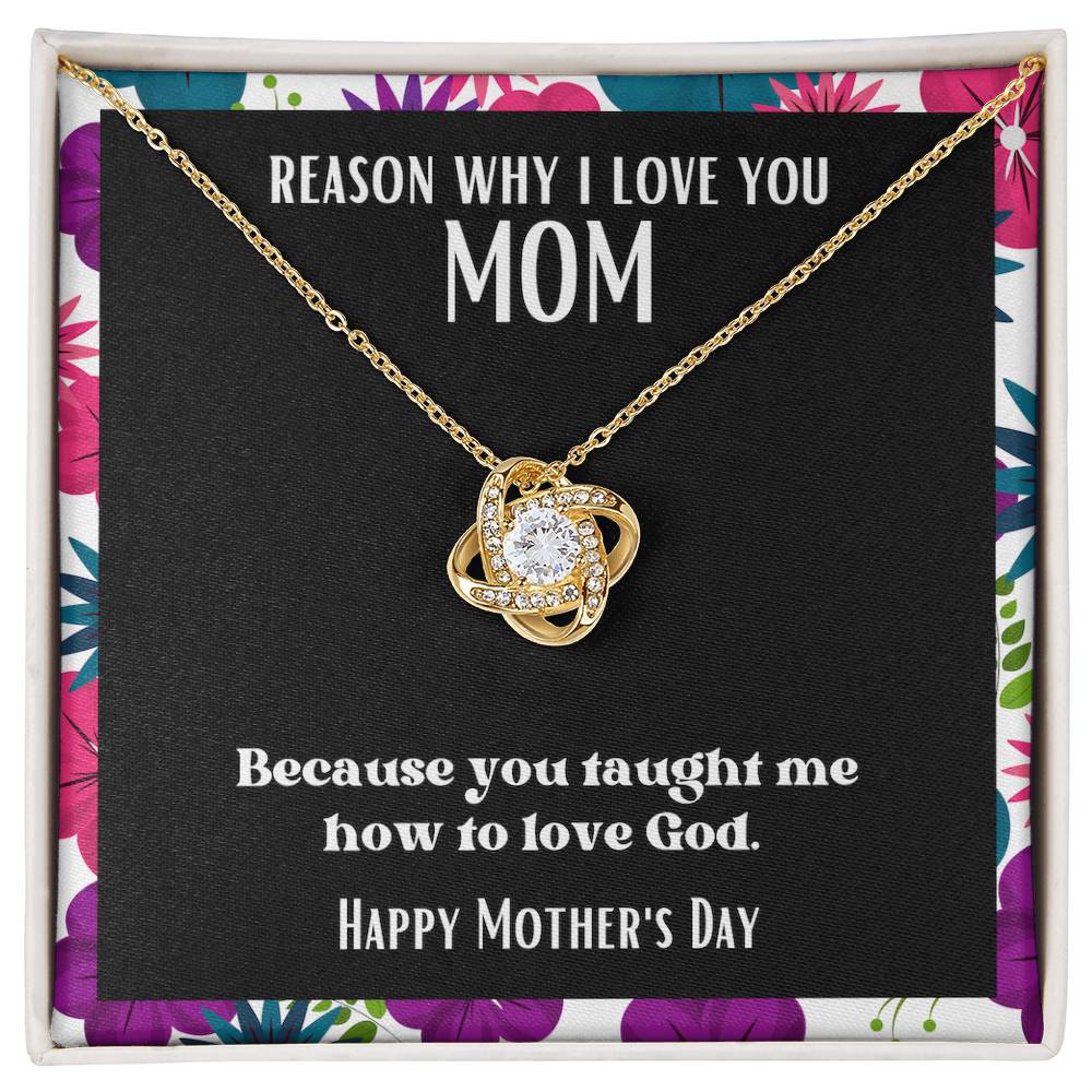Love Knot Pendant Reasons I Love My Mother #2 | Positive messages with Made to Order Jewelry | Taught me how to love God