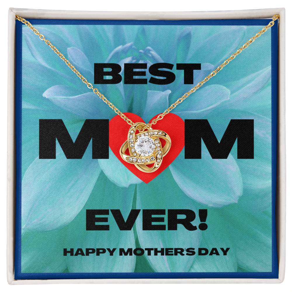 Best Mom Ever Love Knot Necklace | Jewelry With Beautiful Message Card | Gifts for Moms | Mother's Day present