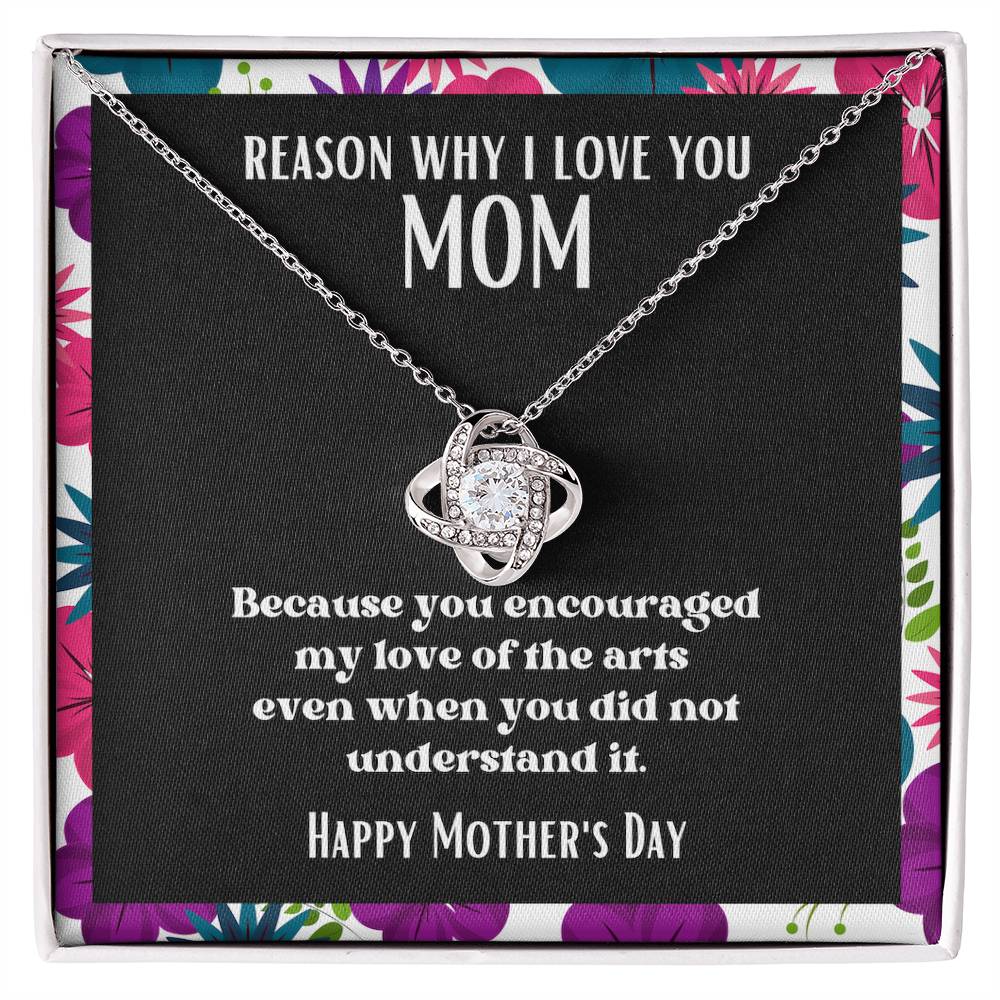 Love Knot Pendant Reasons I Love My Mother #5 | Positive messages with Made to Order Jewelry | Encouraged my love of arts