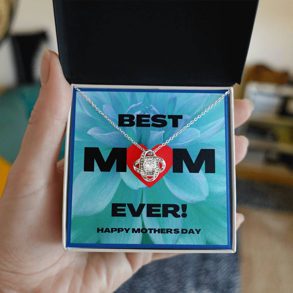 Best Mom Ever Love Knot Necklace | Jewelry With Beautiful Message Card | Gifts for Moms | Mother's Day present
