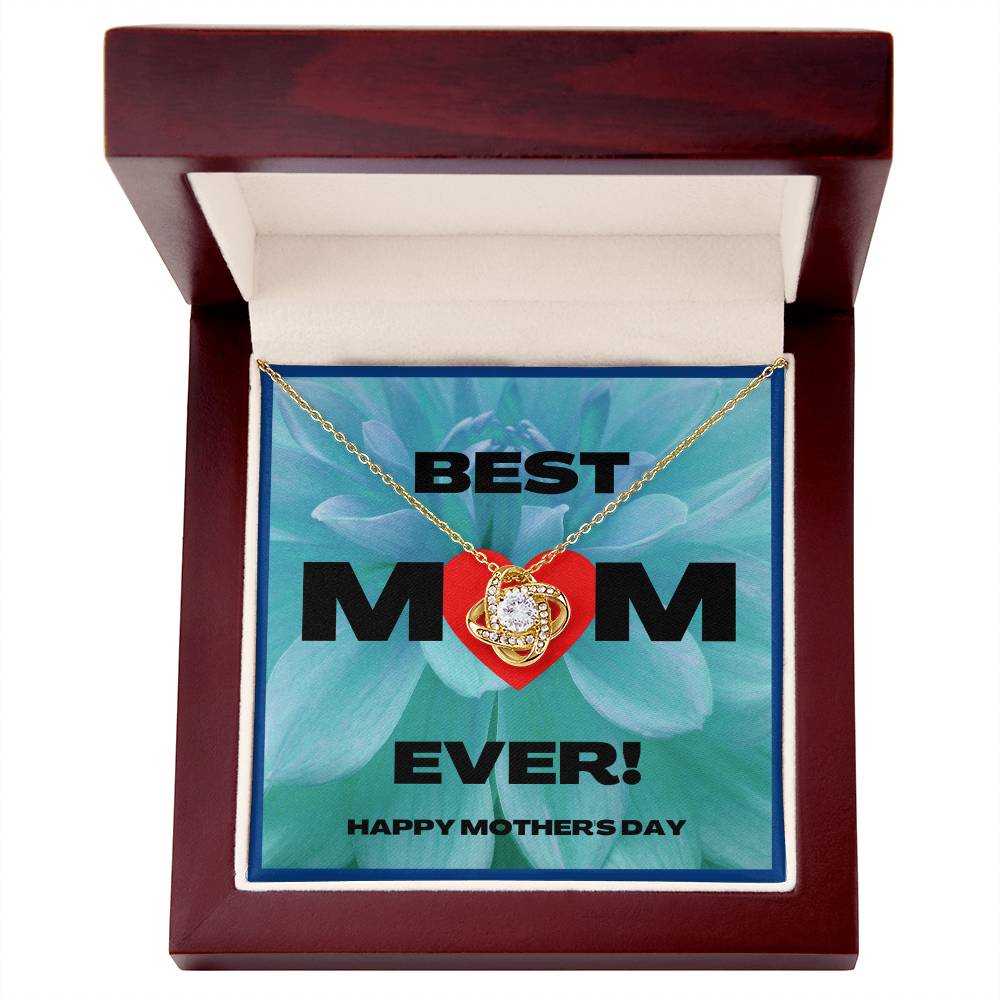 Best Mom Ever Love Knot Necklace | Jewelry With Beautiful Message Card | Gifts for Moms | Mother's Day present