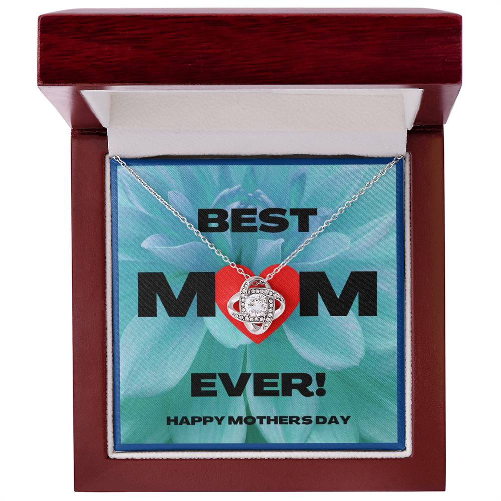 Best Mom Ever Love Knot Necklace | Jewelry With Beautiful Message Card | Gifts for Moms | Mother's Day present