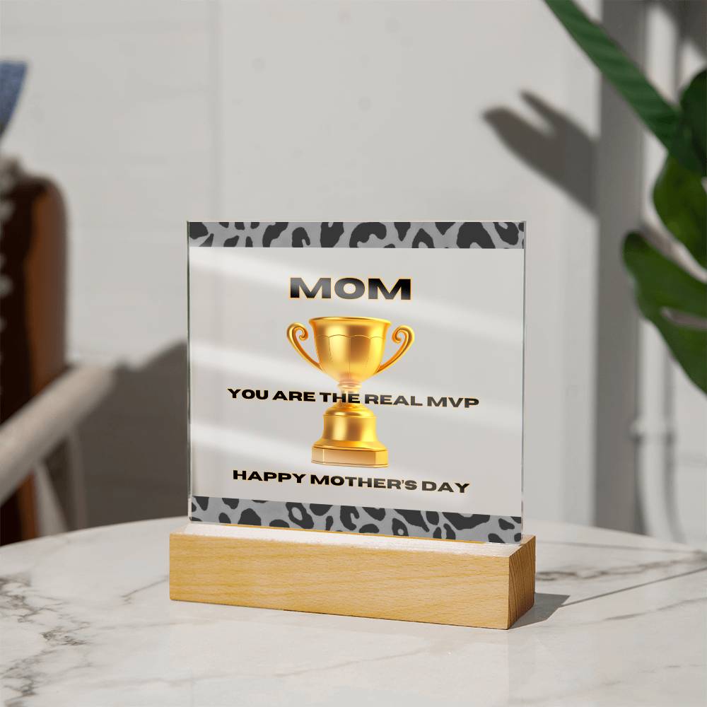 Acrylic Square For the Real MVP- Mom | Happy Mother's Day | Gifts For Mom