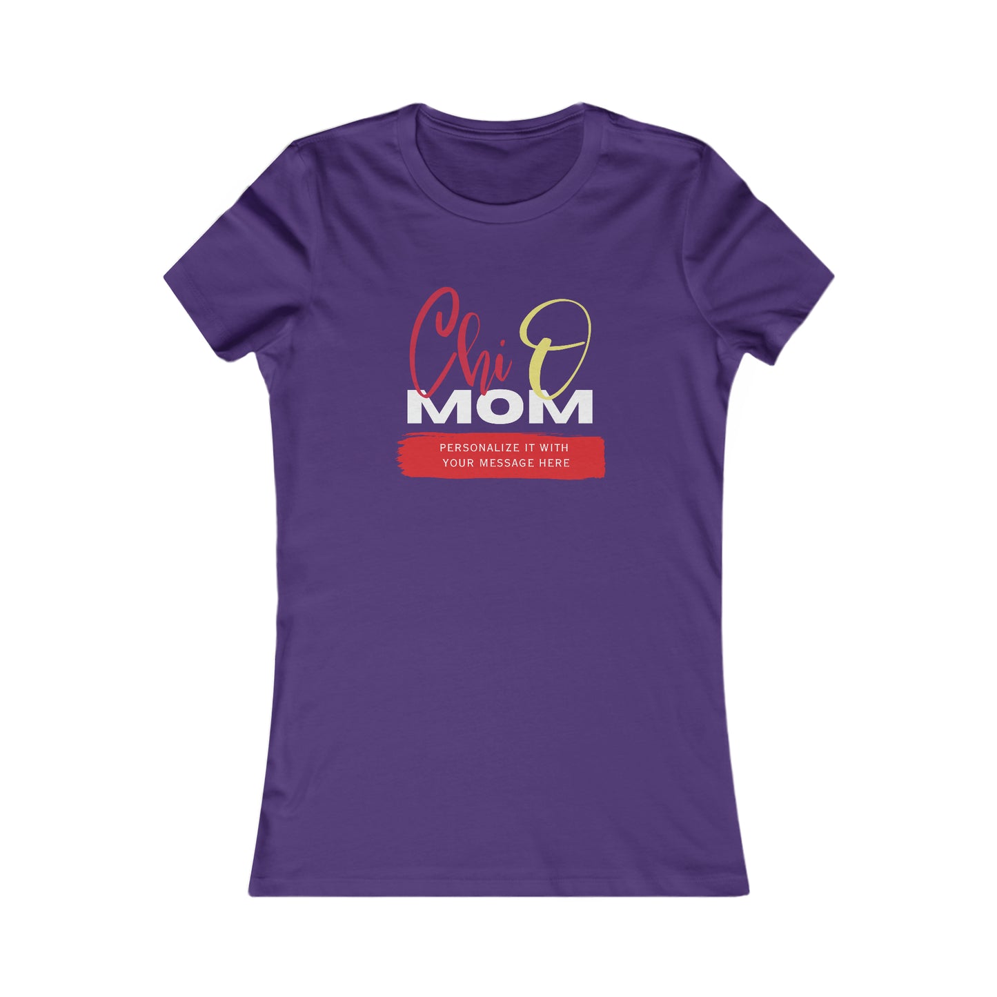 Personalizable Chi Omega Mom Women's Favorite Tee | Chi Omega Sorority | Write Your Own Message | Gifts for Mom