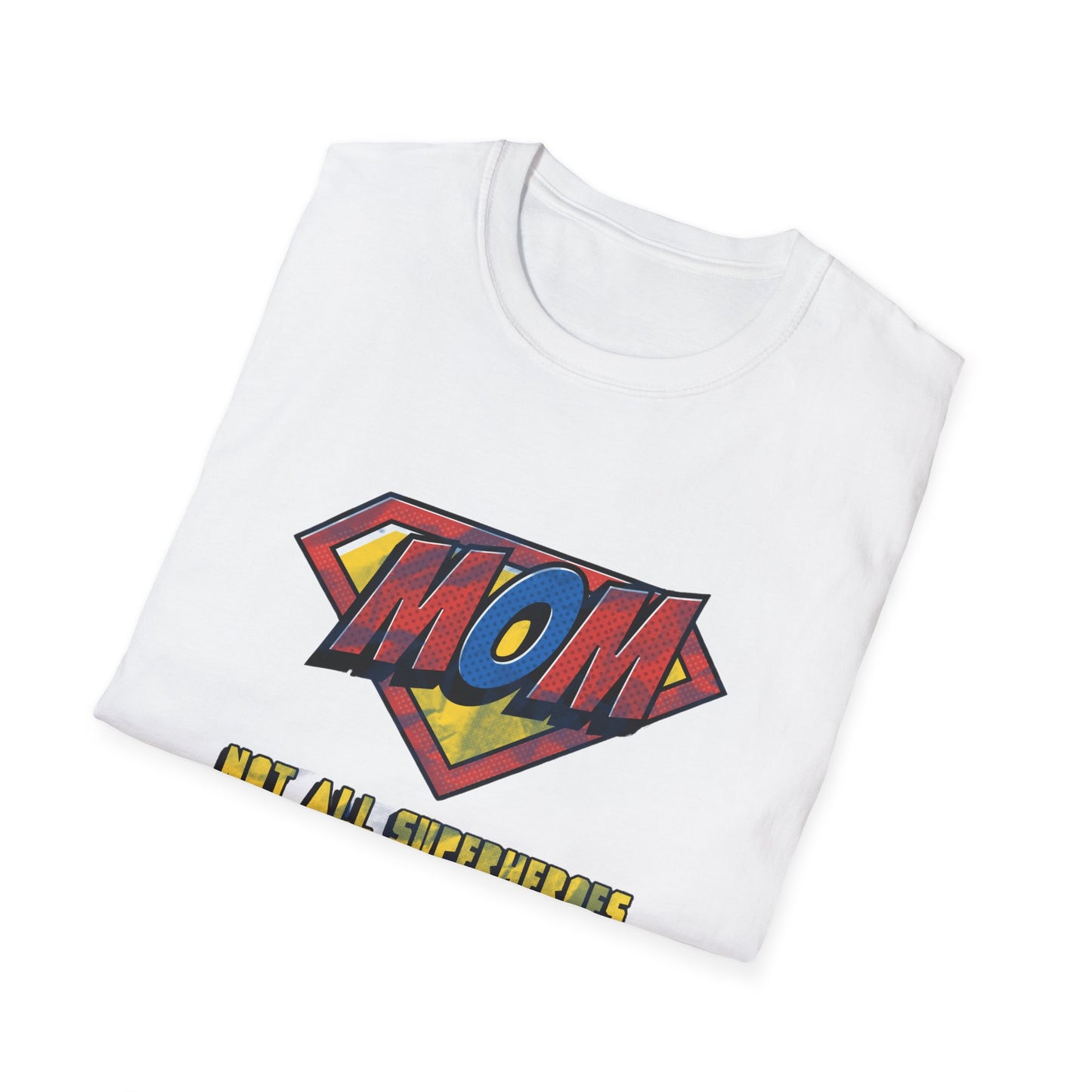 Mom Superhero T-Shirt — "Not All Superheroes Wear Capes" Mother's Day Tee