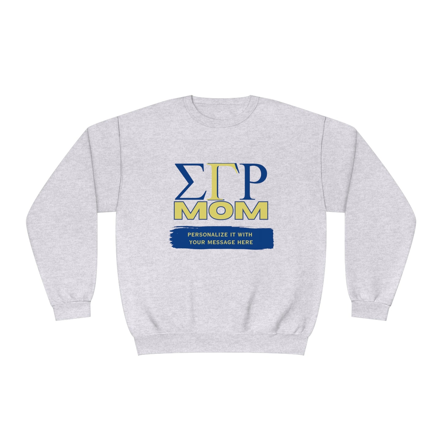 Personalizable Sigma Gamma Rho Mom NuBlend® Crewneck Sweatshirt | Sorority shirt | Write Your Own Message | Gifts for Mom