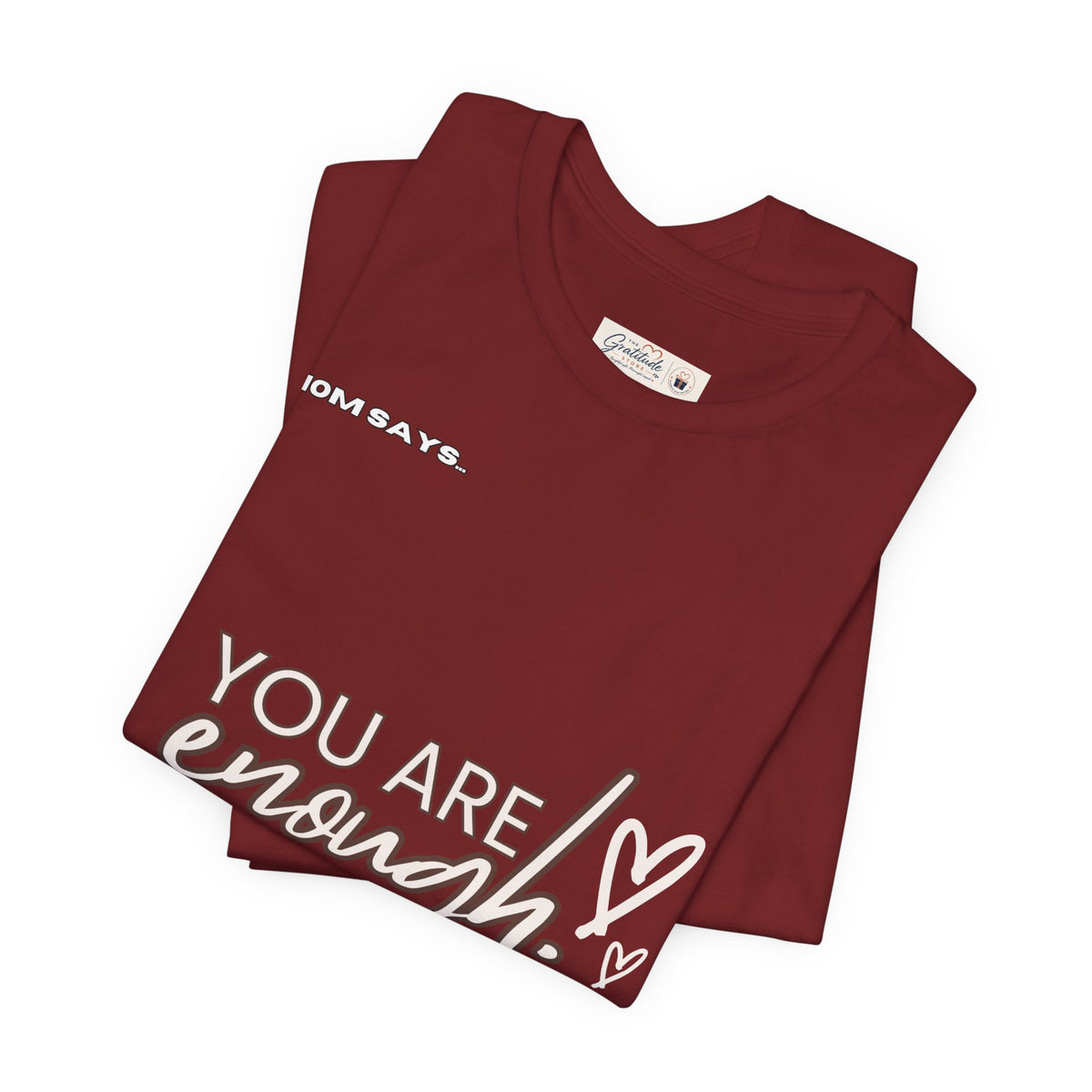 You Are Enough Bella+Canvas Tee | Mom Says | Gifts For Mom