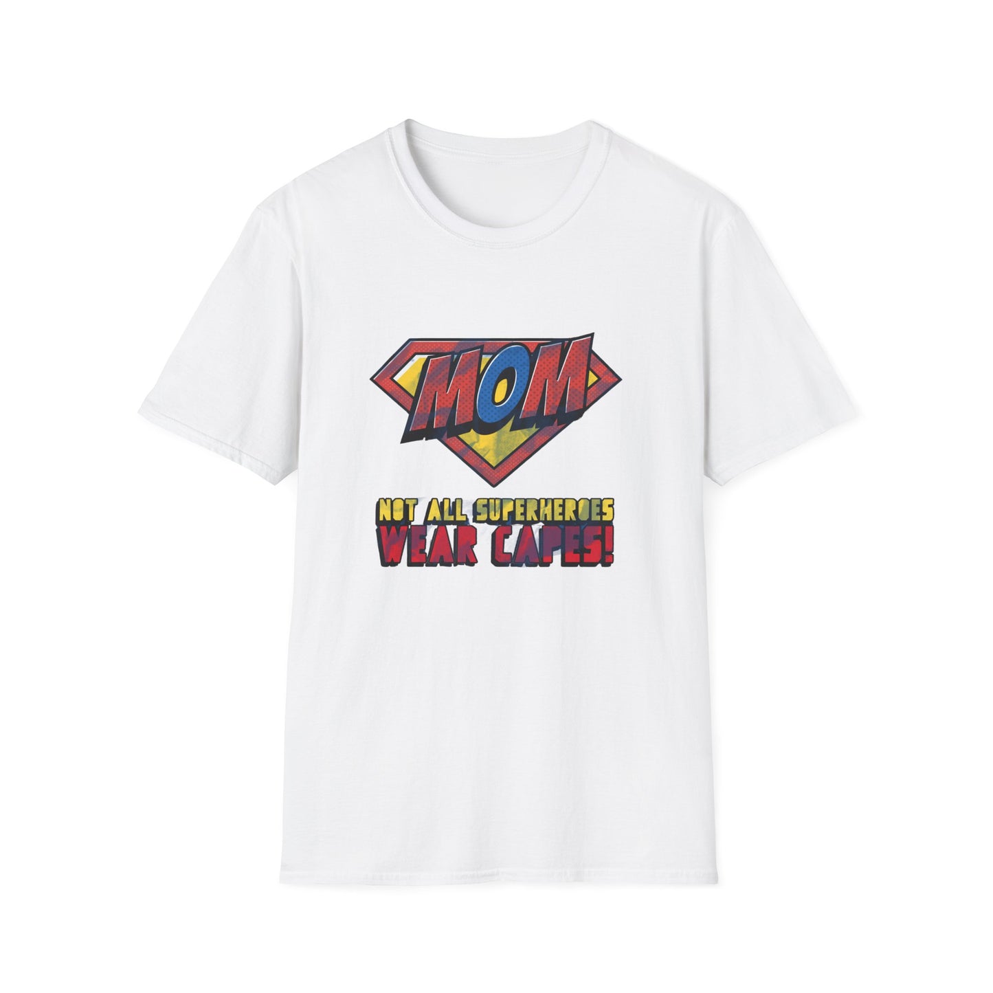 Mom Superhero T-Shirt — "Not All Superheroes Wear Capes" Mother's Day Tee