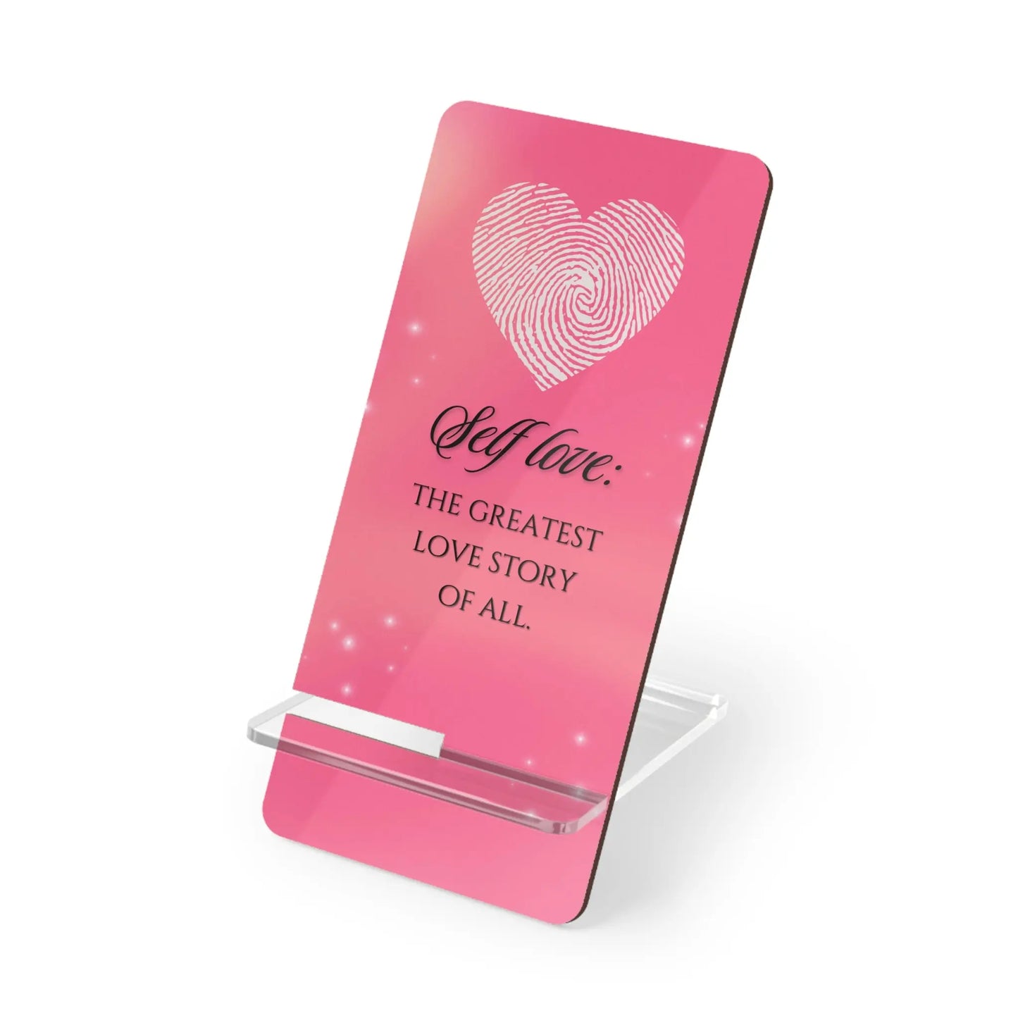 Phone Stand — "Self Love: The Greatest Love Story of All" Pink Smartphone Display Printify