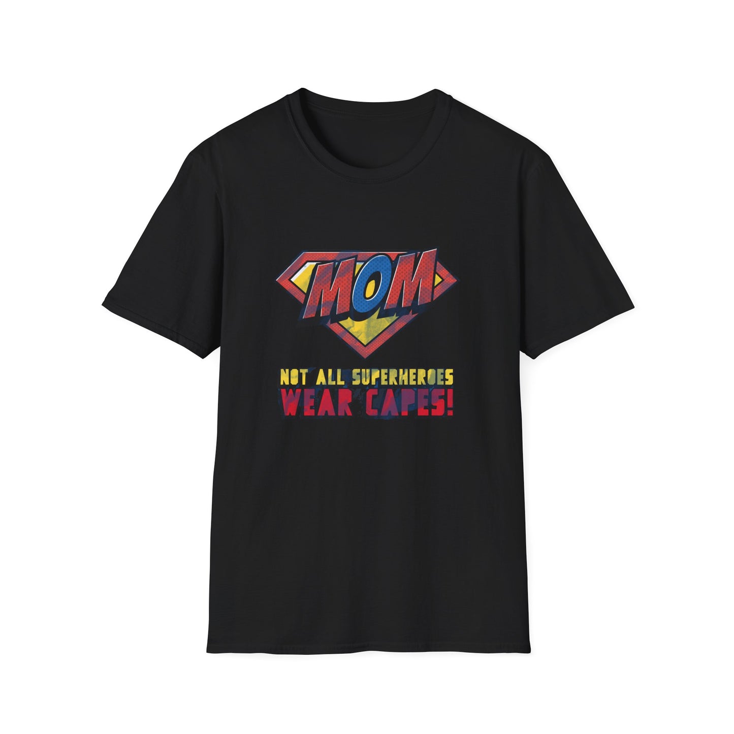 Mom Superhero T-Shirt — "Not All Superheroes Wear Capes" Mother's Day Tee