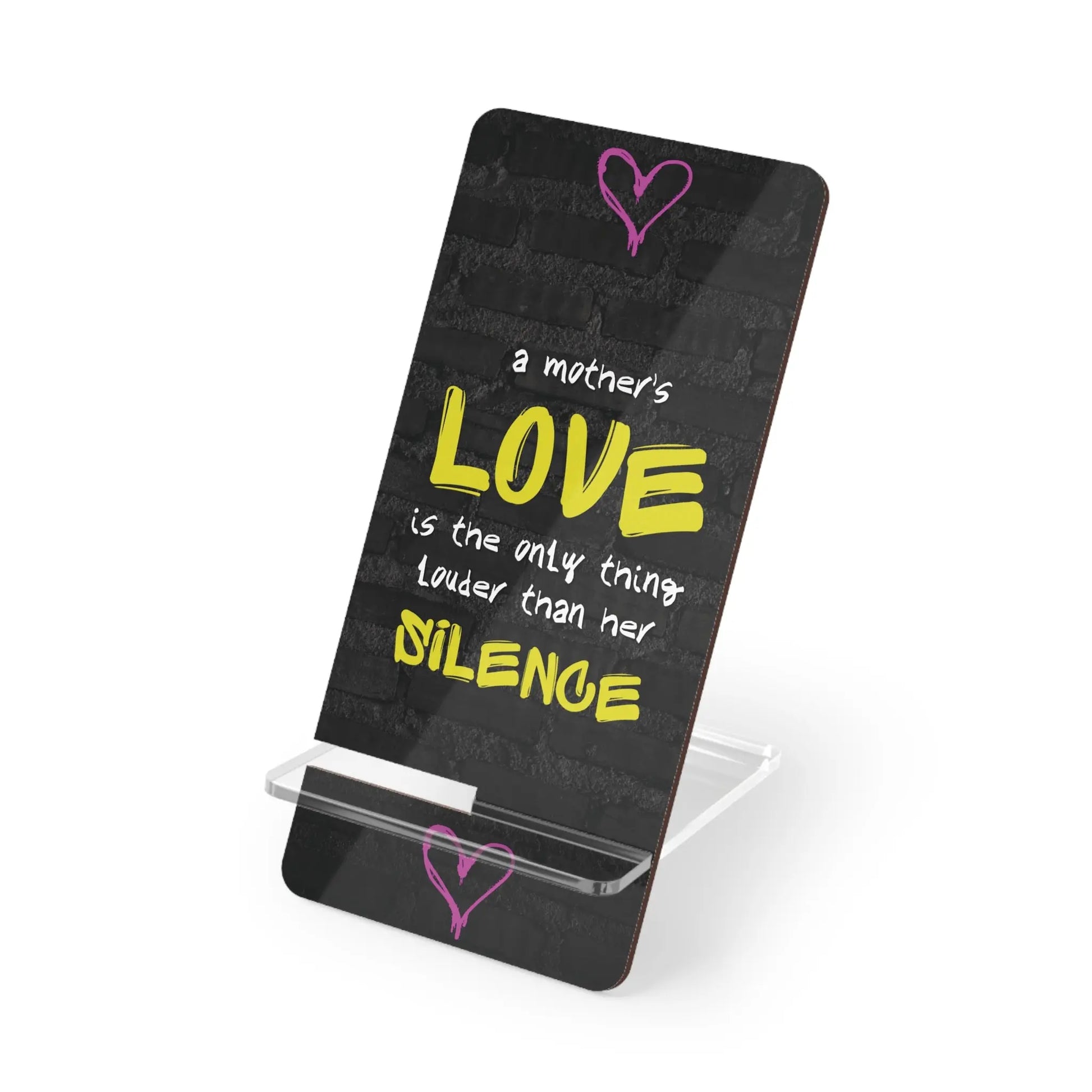 Phone Stand – “A Mother's Love Is Louder Than Her Silence” Inspirational Mobile Holder - GiftsForMom