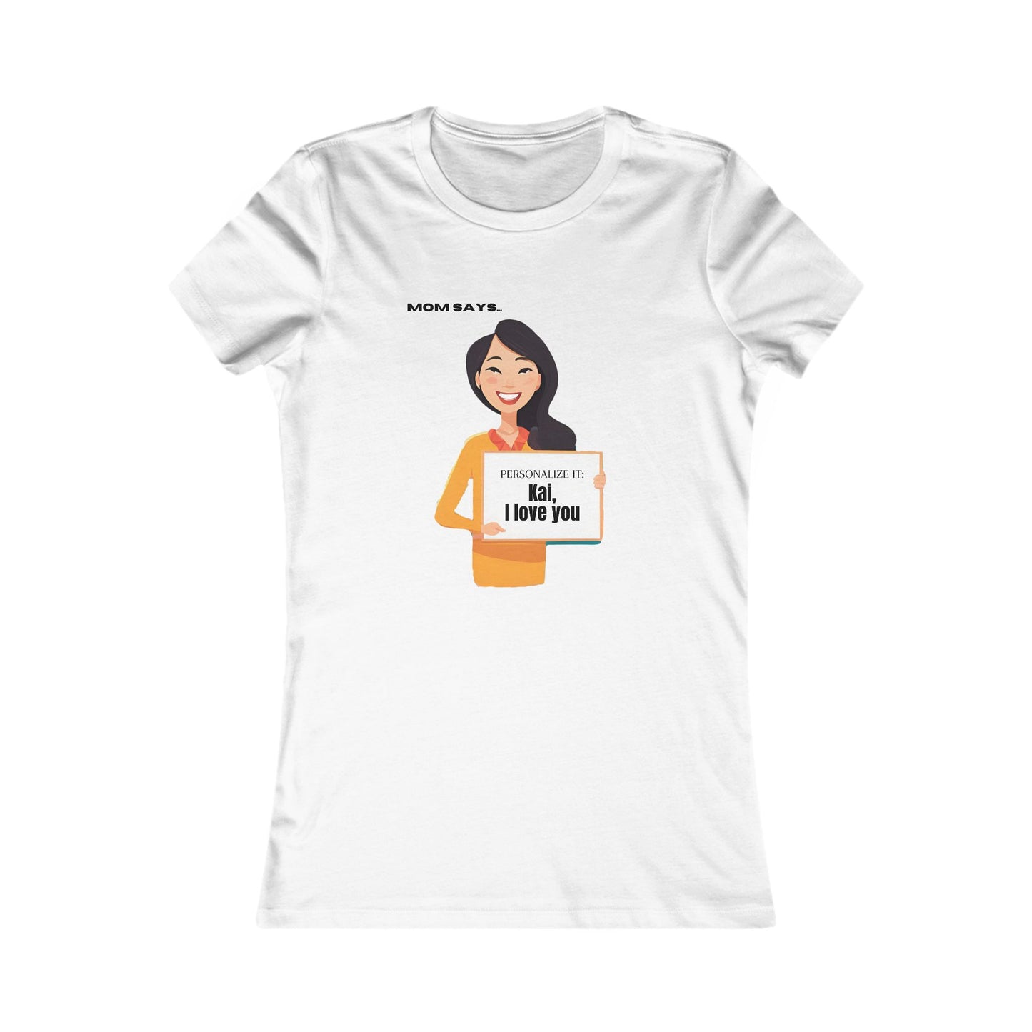 Personalized Mom's Favorite Tee - Customizable Gift for Mother's Day