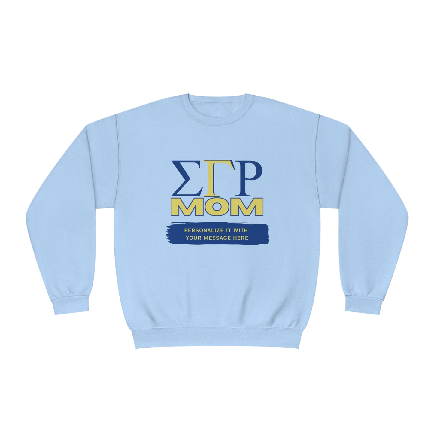 Personalizable Sigma Gamma Rho Mom NuBlend® Crewneck Sweatshirt | Sorority shirt | Write Your Own Message | Gifts for Mom