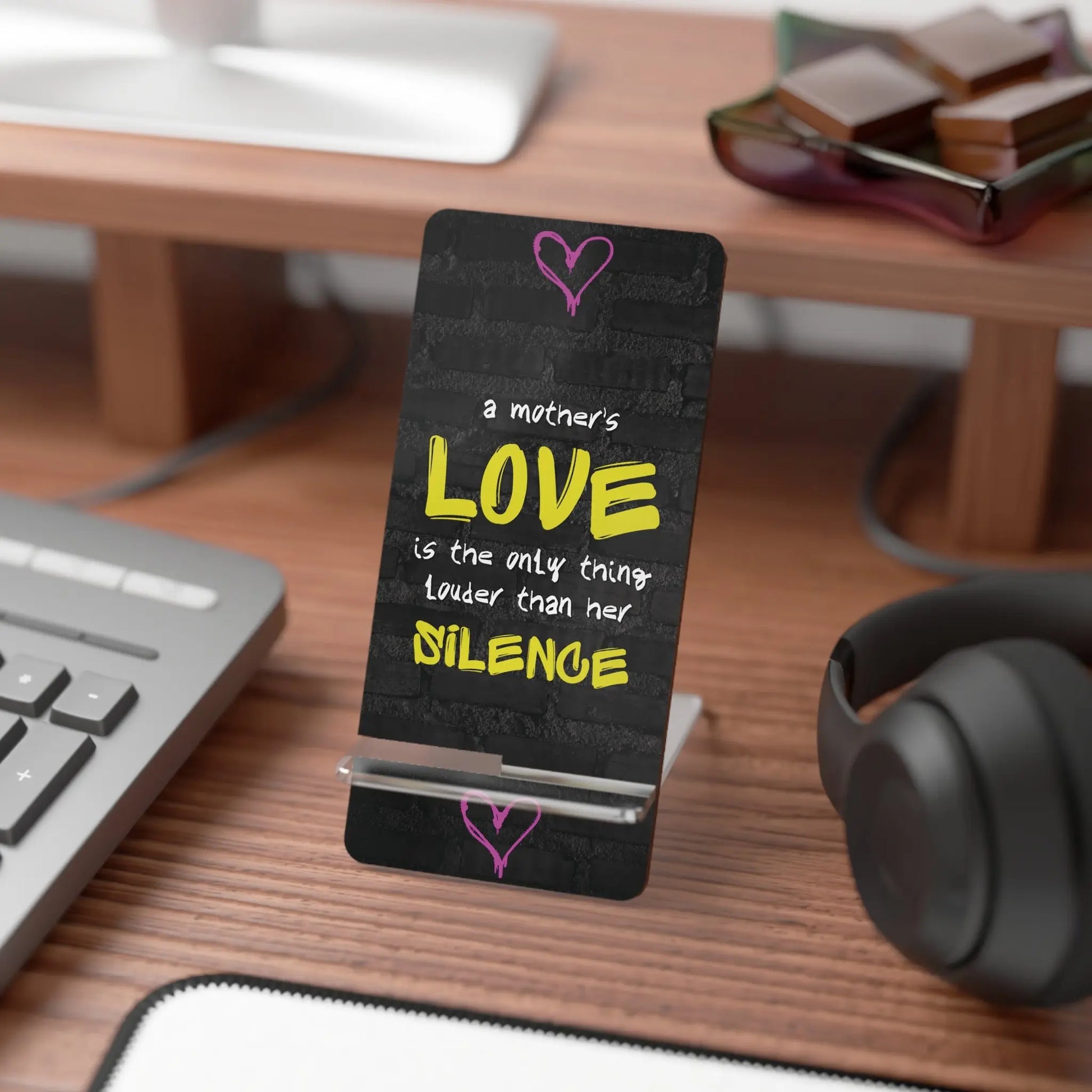 Phone Stand – “A Mother's Love Is Louder Than Her Silence” Inspirational Mobile Holder - GiftsForMom