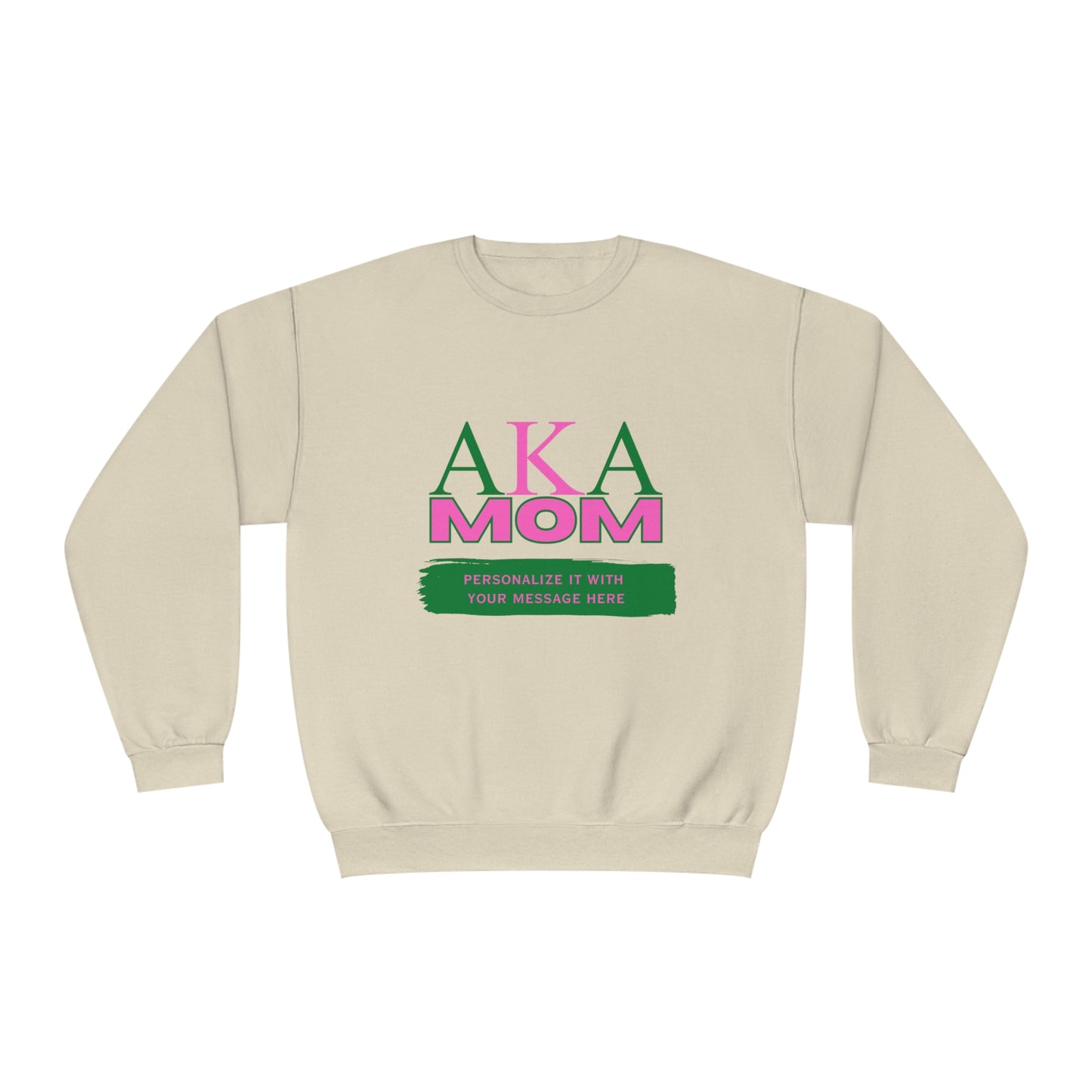 Personalized AKA Mom NuBlend® Crewneck Sweatshirt | Alpha Kappa Alpha Sorority | Write Your Own Message