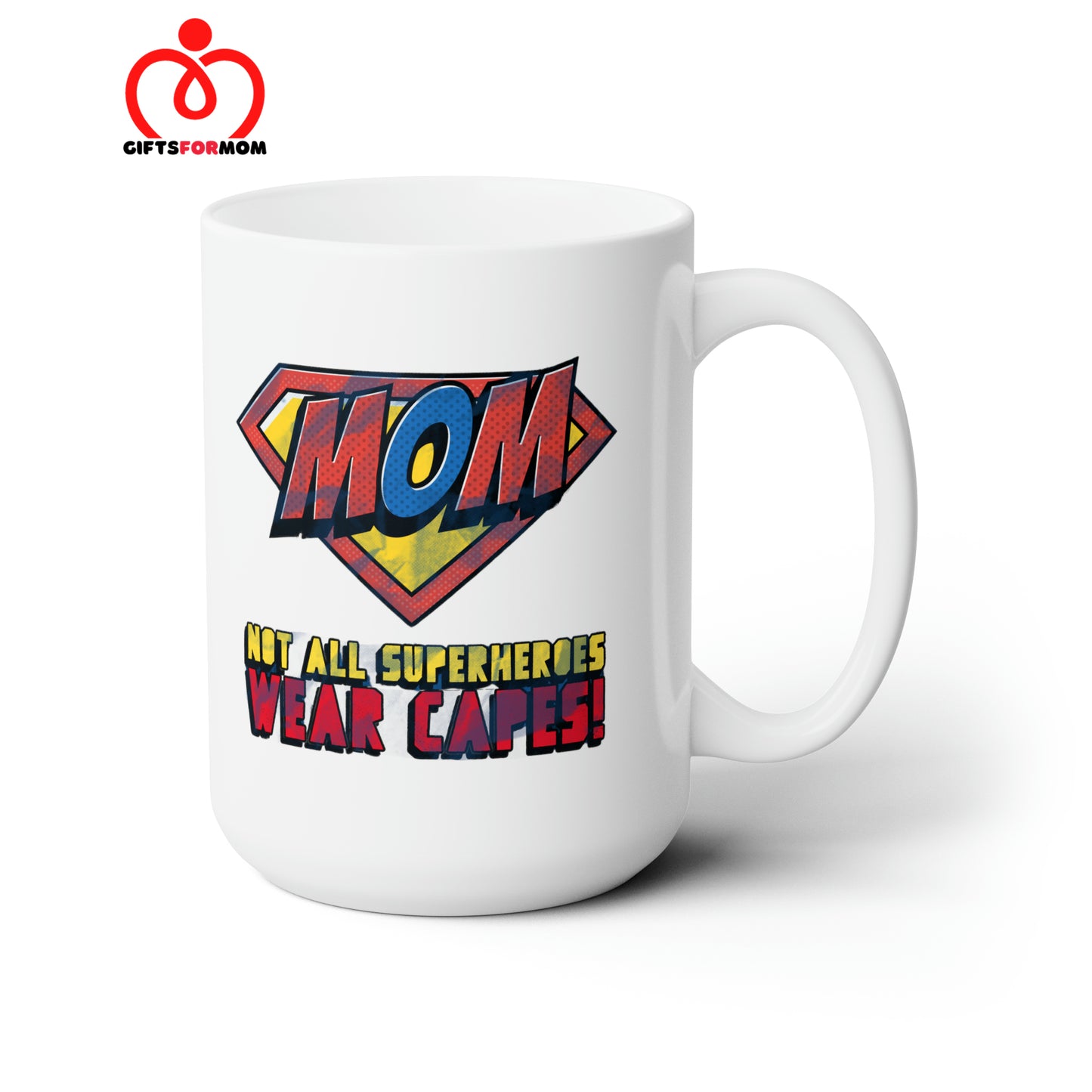 Superhero-No Cape Ceramic Mug 15oz | Gifts For Mom | Perfect for Mother's Day, Birthdays