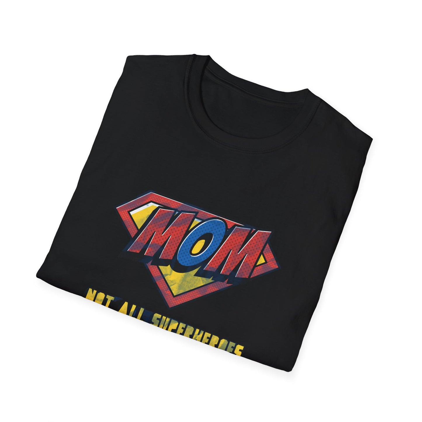 Mom Superhero T-Shirt — "Not All Superheroes Wear Capes" Mother's Day Tee
